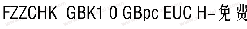 FZZCHK  GBK1 0 GBpc EUC H字体转换